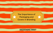 The Importance of Packaging and Covers in Branding