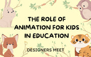The Role of Animation for Kids in Education