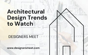 Architectural Design Trends to Watch