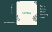 Tips for Creating Effective Packaging Design