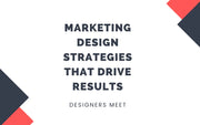 Marketing Design Strategies That Drive Results