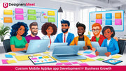 Custom Mobile App Development on DesignersMeet – Tailored Solutions for Business Growth