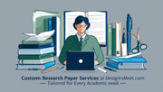 Custom Research Paper Services at DesignersMeet.com — Tailored for Every Academic Need