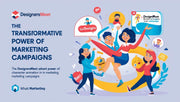 How Character Animation Can Transform Your Marketing Campaigns – DesignersMeet Advantage