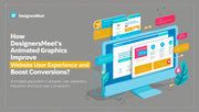 How DesignersMeet’s Animated GIFs Enhance Website User Experience and Increase Conversions