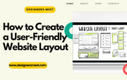 How to Create a User-Friendly Website Layout