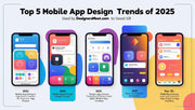 Top 5 Mobile App Design Trends in 2025 That DesignersMeet.com Uses to Boost UX