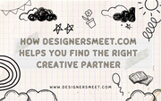 How DesignersMeet.com Helps You Find the Right Creative Partner
