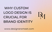 Why Custom Logo Design is Crucial for Brand Identity