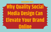 Why Quality Social Media Design Can Elevate Your Brand Online