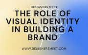 The Role of Visual Identity in Building a Brand