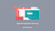 Flask Development Services by DesignersMeet: Lightweight Web Apps Built to Perform