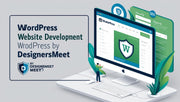WordPress Website Development by DesignersMeet_ Scalable, Secure, and SEO-Friendly Websites