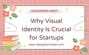 Why Visual Identity Is Crucial for Startups