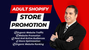 I will do organic adult shopify store marketing, website promotion, ecommerce traffic